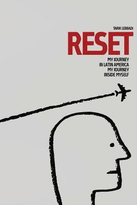 Reset: My Journey In Latin America, My journey Inside Myself 1