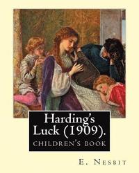 bokomslag Harding's Luck (1909). By: E. Nesbit, illustrated By: H. R. Millar (1869 - 1942): The second (and last) story in the Time-travel/Fantasy 'House o