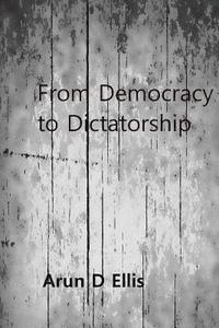 bokomslag From Democracy to Dictatorship