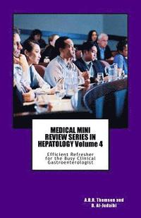 bokomslag MEDICAL MINI REVIEW SERIES IN HEPATOLOGY Volume 4: Efficient Refresher for the Busy Clinical Gastroenterologist