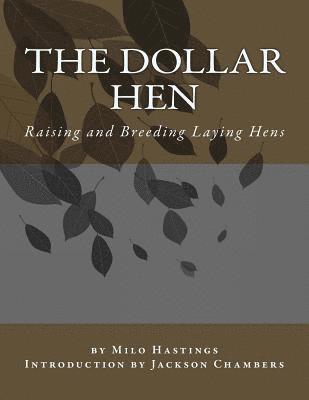 The Dollar Hen: Raising and Breeding Laying Hens 1