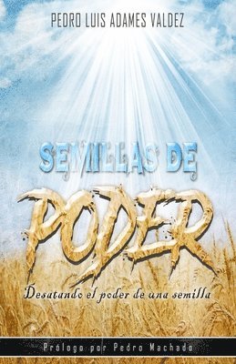 bokomslag Semillas de Poder: Desatando el Poder de Una Semilla