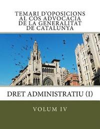 bokomslag volum IV Temari d'oposicions Cos Advocacia Generalitat Catalunya: Dret Administratiu I