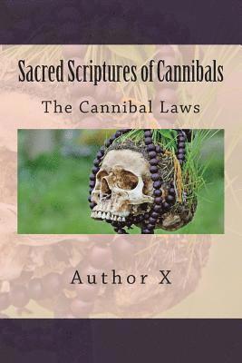 Sacred Scriptures of Cannibals: The Cannibal Law's 1