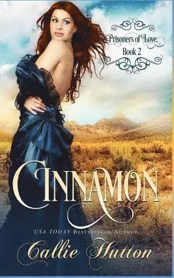 Callie Hutton - Prisoners of Love: Cinnamon, Häftad. Tillgänglighet: Lägg i varukorg