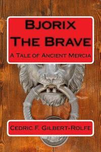 bokomslag Bjorix The Brave: A Tale of Ancient Mercia