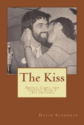 The Kiss: Angels, Liars, and Thieves, Book 2 1