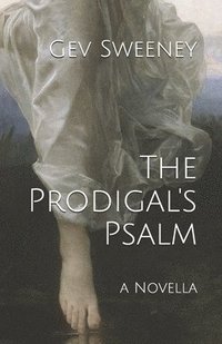 bokomslag The Prodigal's Psalm