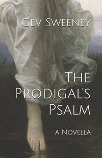 bokomslag The Prodigal's Psalm