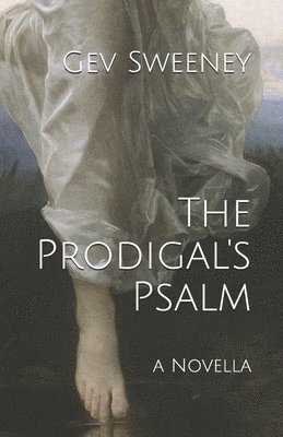 Gev Sweeney - The Prodigal's Psalm, Häftad