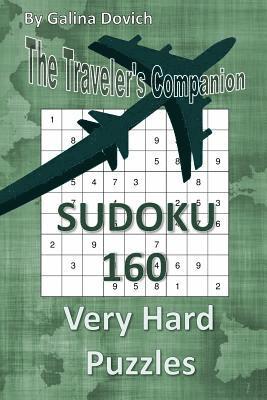 Galina Dovich - The Traveler's Companion: SUDOKU 160 Very Hard Puzzles, Häftad