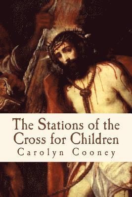 The Stations of the Cross for Children 1