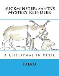 bokomslag Buckminster; Santa's Mystery Reindeer: A Christmas in Peril