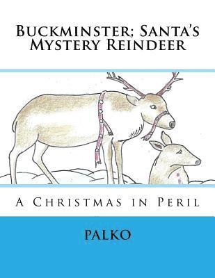 bokomslag Buckminster; Santa's Mystery Reindeer: A Christmas in Peril