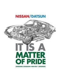 bokomslag Nissan / Datsun It Is A Matter Of Pride