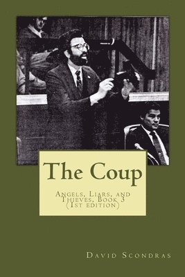 The Coup: Angels, Liars, and Thieves, book three 1