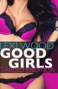 bokomslag Good Girls: Taboo Erotica