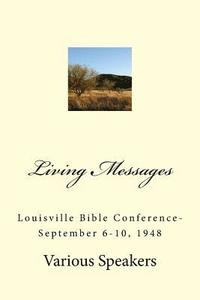 bokomslag Living Messages: Louisville Bible Conference-September 6-10, 1948