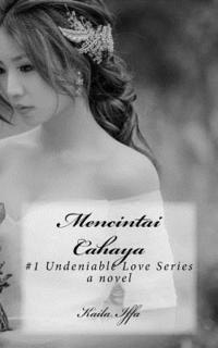 bokomslag Mencintai Cahaya: #1 Undeniable Love Series