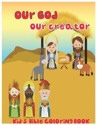 Our God, Our Creator.: Kid's Bible Coloring Book 1