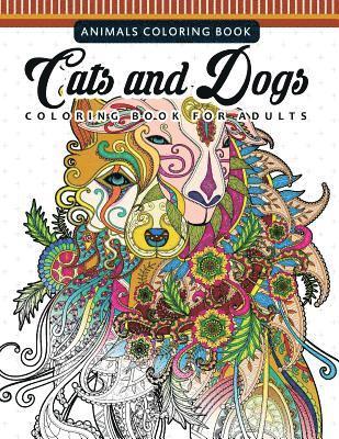 bokomslag Cats and Dogs Coloring Books for Adutls: Pattern and Doodle Design for Relaxation and Mindfulness