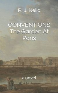 bokomslag Conventions: The Garden At Paris
