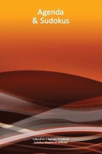 bokomslag Calendrier / Agenda Perpétuel avec Sudokus Moyens et Difficiles - Couverture Vagues Oranges (15 x 23 cm): 56 semaines + 112 Sudokus (56 Sudokus Moyens