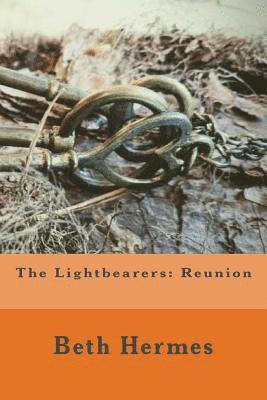 The Lightbearers: Reunion 1