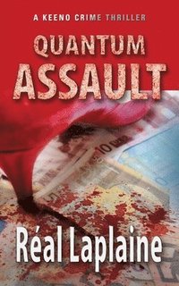 bokomslag Quantum Assault - A Keeno Crime Thriller: Human traffickers get in the cross-hairs of Keeno McCole's gun