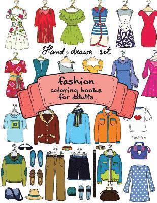 Fashion Coloring Books for Adutls, Gabrielle D. Davis - Fashion Coloring Books for Adults Vol.1: 2017 Fun Fashion and Fresh Styles!, Häftad