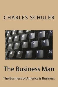 bokomslag The Business Man: The Business of America is Business