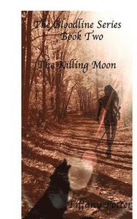 bokomslag The Bloodlines Series: Book two: The Killing Moon