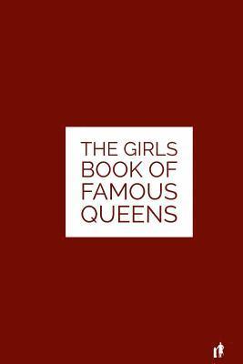 Lydia Hoyt Farmer - The Girls Book of Famous Queens: The Result of Heredity, Häftad
