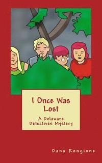 bokomslag I Once Was Lost: A Delaware Detectives Mystery