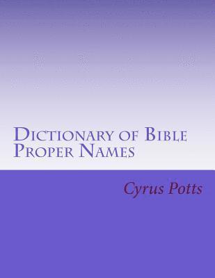 Dictionary of Bible Proper Names 1