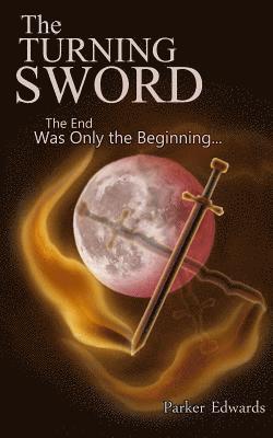 Parker Edwards - The Turning Sword, Häftad