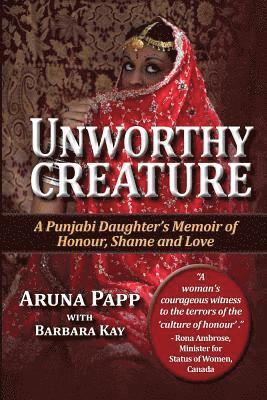 bokomslag Unworthy Creature 3rd edition: A Punjabi Daughter's Memoir of Honour, Shame and Love