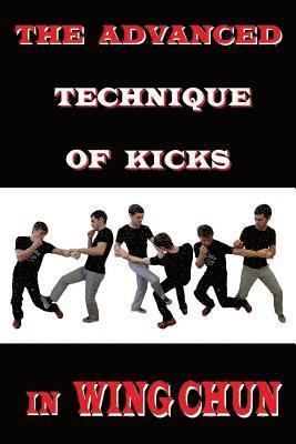 bokomslag The advanced technique of kicks in wing chun