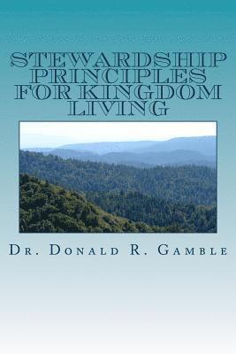 Stewardship Principles for Kingdom Living 1