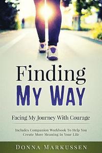 bokomslag Finding My Way: Facing My Journey With Courage