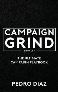 bokomslag Campaign Grind Booklet: The Ultimate Campaign Playbook