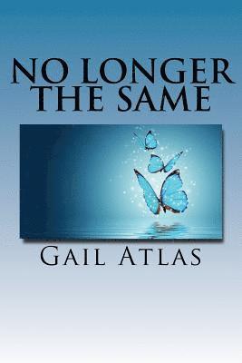 No Longer the Same: stories of lives changed by Jesus during early church times 1