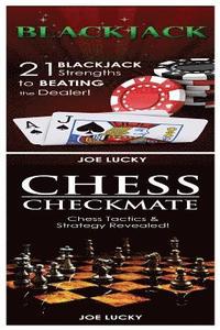 bokomslag Blackjack & Chess Checkmate: 21 Blackjack Strengths to Beating the Dealer! & Chess Tactics & Strategy Revealed!