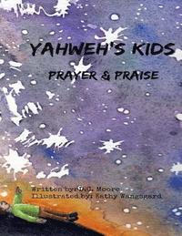 bokomslag Yahweh's Kids: Prayer & Praise