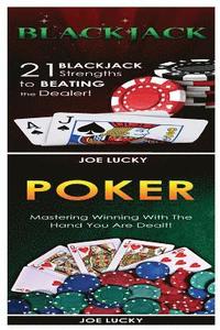 bokomslag Blackjack & Poker: 21 Blackjack Strengths to Beating the Dealer! & Mastering Winning with the Hand You Are Dealt!