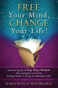 bokomslag Free Your Mind: Change Your Life