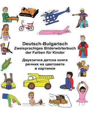 bokomslag Deutsch-Bulgarisch Zweisprachiges Bilderwörterbuch der Farben für Kinder