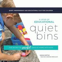 bokomslag A Year of Educational Quiet Bins: The secret to peaceful days at home with kids