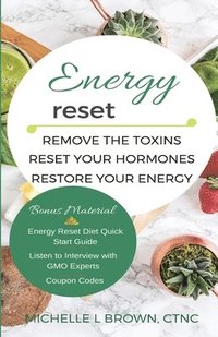 bokomslag Energy Reset: Remove the Toxins, Reset Your Hormones, Restore Your Energy
