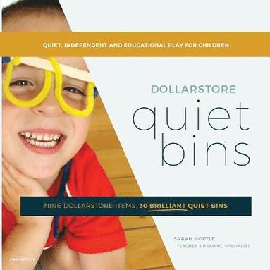 bokomslag Dollarstore Quiet Bins: Nine dollarstore items, 30 brilliant quiet bins